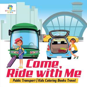 Come, Ride with Me | Public Transport | Kids Coloring Books Travel de Educando Kids