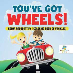 You've Got Wheels! | Color and Identify | Coloring Book of Vehicles de Educando Kids