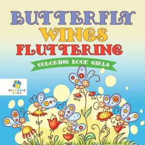 Butterfly Wings Fluttering | Coloring Book Girls de Educando Kids