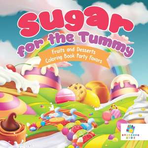 Sugar for the Tummy | Fruits and Desserts | Coloring Book Party Favors de Educando Kids