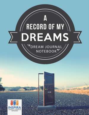 A Record of My Dreams | Dream Journal Notebook de Planners & Notebooks Inspira Journals