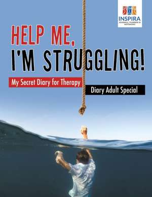 Help Me, I'm Struggling! | My Secret Diary for Therapy | Diary Adult Special de Planners & Notebooks Inspira Journals