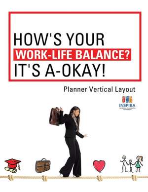 How's Your Work-Life Balance? It's A-Okay! | Planner Vertical Layout de Planners & Notebooks Inspira Journals