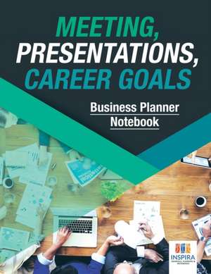 Meeting, Presentations, Career Goals | Business Planner Notebook de Planners & Notebooks Inspira Journals