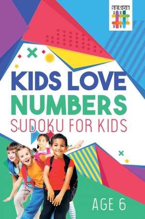 Kids Love Numbers | Sudoku for Kids Age 6 de Senor Sudoku