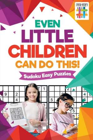 Even Little Children Can Do This! | Sudoku Easy Puzzles de Senor Sudoku