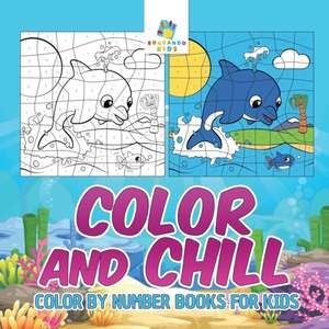 Color and Chill | Color by Number Books for Kids de Educando Kids