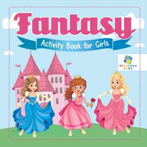 Fantasy Activity Book for Girls de Educando Kids