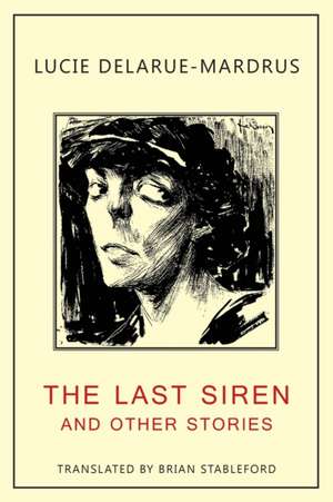 The Last Siren de Lucie Delarue-Mardrus