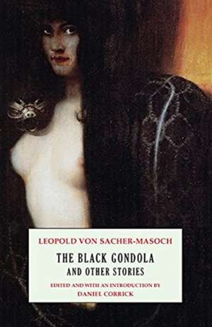 The Black Gondola and Other Stories de Leopold Von Sacher-Masoch