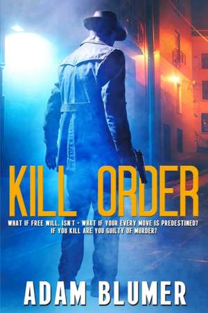 Kill Order de Adam Blumer