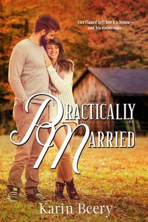 Practically Married de Karin Beery