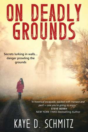 On Deadly Grounds de Kaye D Schmitz
