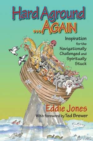 Hard Aground . . . Again de Eddie Jones