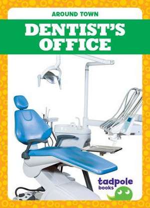 Dentist's Office de Adeline J Zimmerman