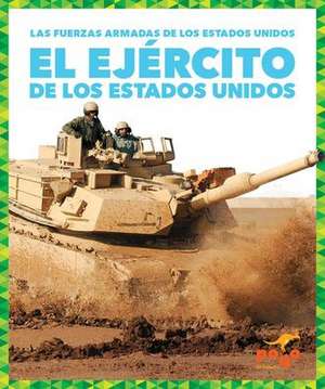 El Ejército de Los Estados Unidos (U.S. Army) de Allan Morey