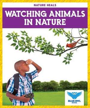 Watching Animals in Nature de Abby Colich