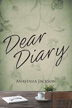 Dear Diary de Anastasia Jackson