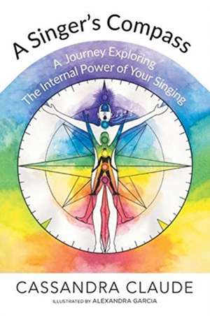 A Singer's Compass de Cassandra Claude