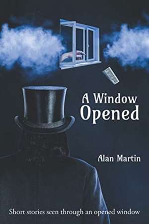 Martin, A: Window Opened