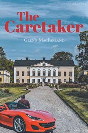 The Caretaker de Glenn Macfarland