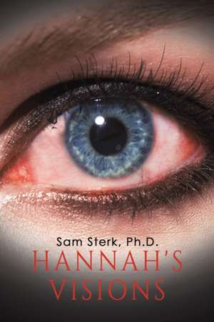 Hannah's Visions de Ph. D. Sam Sterk