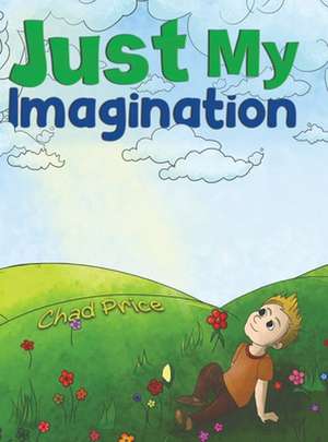 Just My Imagination de Chad Price