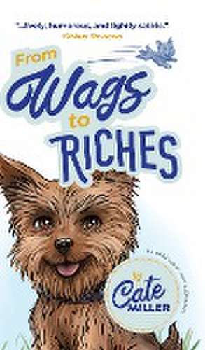 From Wags to Riches de Cate Miller