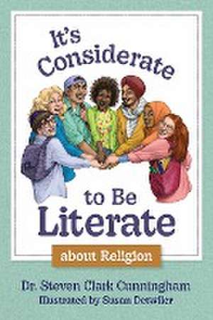 It's Considerate to be Literate about Religion de Steven Cunningham