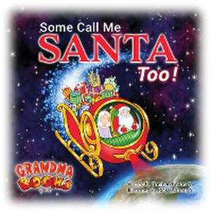 Some Call Me Santa Too! de Raejean Kanter