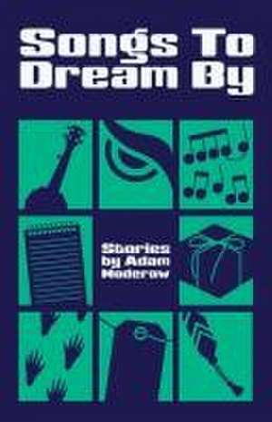 Songs to Dream By de Adam Moderow