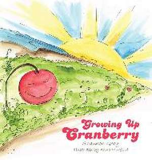 Growing Up Cranberry de Shannon Gray