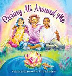 Caring All Around Me de Tia Richardson
