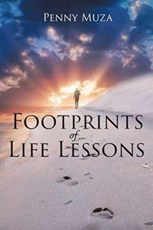 Footprints of Life Lessons de Penny Muza