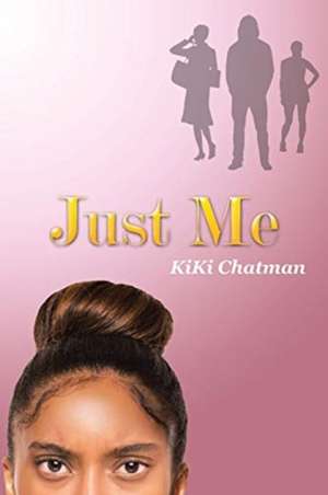 Just Me de Kiki Chatman