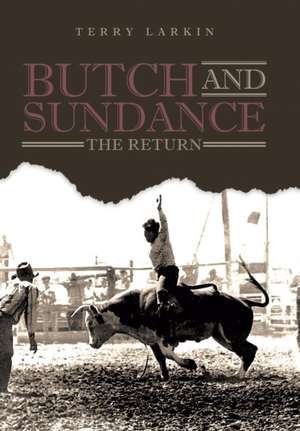 Butch and Sundance de Terry Larkin