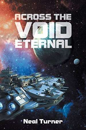 Across the Void Eternal de Neal Turner