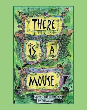 There is a Mouse de Paula Abare