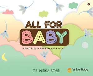 All For Baby de Nitika Sobti