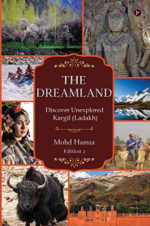 The Dreamland: Discover Unexplored Kargil (Ladakh) de Mohd Hamza