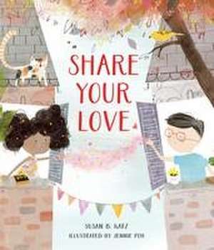 Share Your Love de Susan B Katz