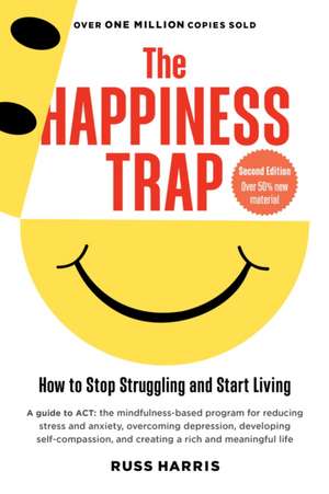 The Happiness Trap (Second Edition) de Russ Harris