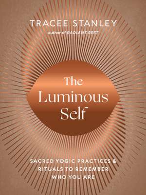 The Luminous Self de Tracee Stanley