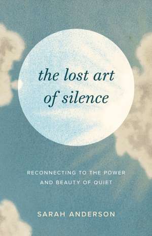 The Lost Art of Silence de Sarah Anderson