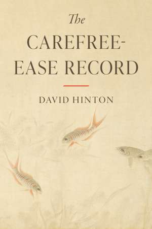 The Carefree-Ease Record de David Hinton