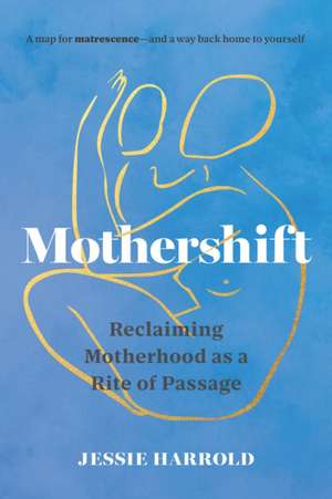 Mothershift de Jessie Harrold