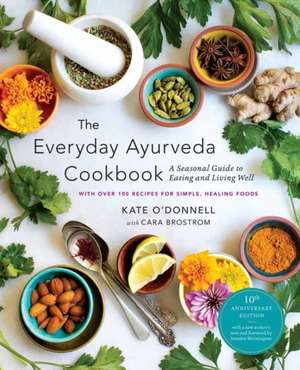 Everyday Ayurveda Cookbook de Cara Brostrom