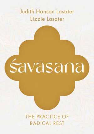Savasana de Judith Hanson Lasater