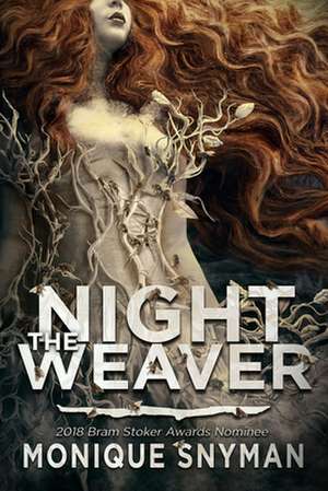 The Night Weaver de Monique Snyman