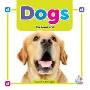 Dogs: The Sound of D de Alice K Flanagan